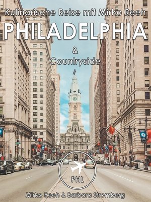 cover image of Philadelphia, Kulinarische Reise mit Mirko Reeh